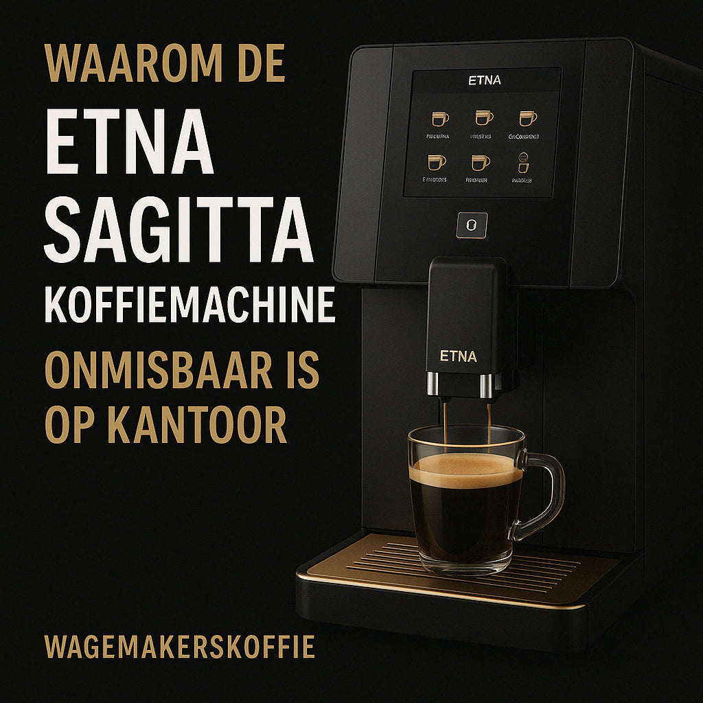 Waarom de Etna Sagitta koffiemachine onmisbaar is op kantoor