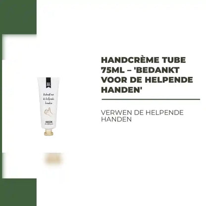 Handcr&egrave;me tube 75ML &ndash; 'Bedankt Voor De Helpende handen' by@Outfy