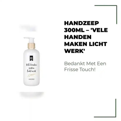 Handzeep 300ML &ndash; 'Vele Handen Maken Licht Werk' by@Outfy