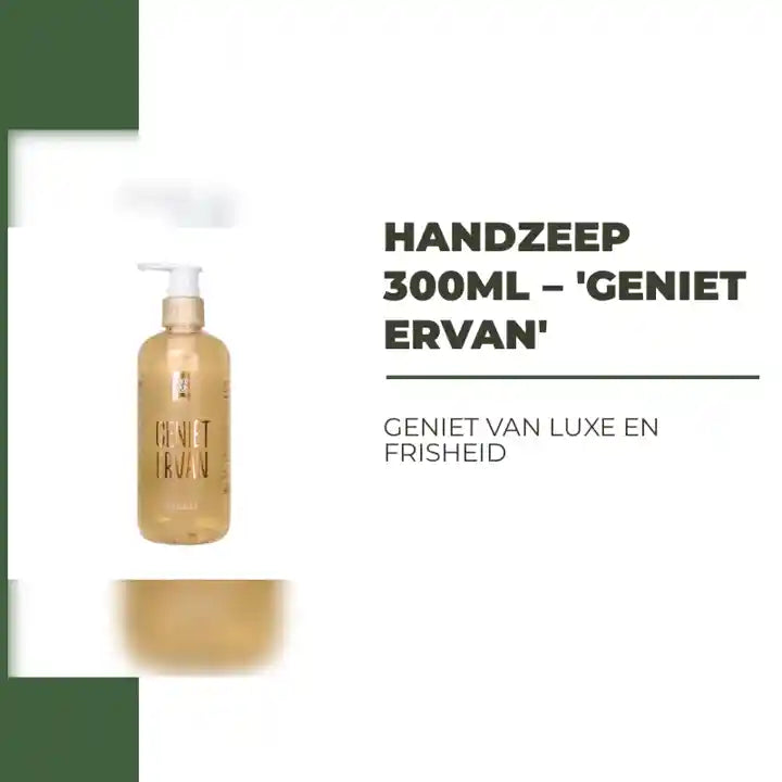 Handzeep 300ML &ndash; 'Geniet Ervan' by@Outfy