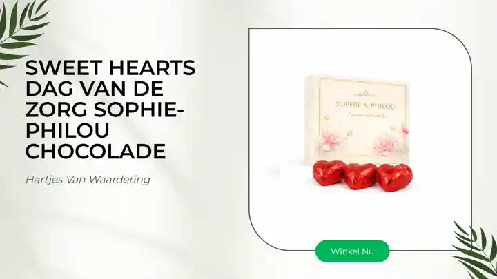 Sweet Hearts Dag van de Zorg sophie- Philou Chocolade by@Outfy